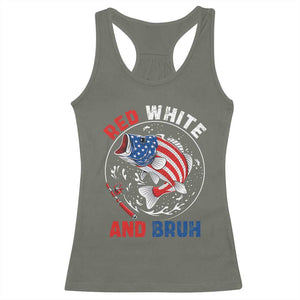 Red White And Bruh Fishing Racerback Tank Top Funny Patriotic Bass 4th Of July American Flag TS02 Military Green Print Your Wear