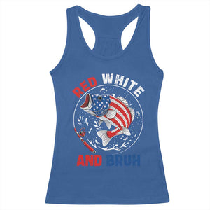 Red White And Bruh Fishing Racerback Tank Top Funny Patriotic Bass 4th Of July American Flag TS02 Royal Blue Print Your Wear