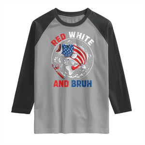 Red White And Bruh Fishing Raglan Shirt Funny Patriotic Bass 4th Of July American Flag TS02 Sport Gray Black Print Your Wear
