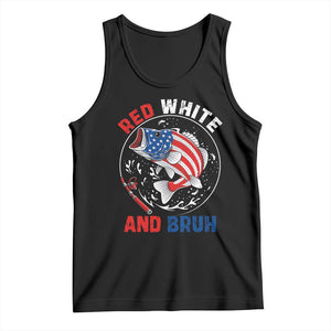 Red White And Bruh Fishing Tank Top Funny Patriotic Bass 4th Of July American Flag TS02 Black Print Your Wear