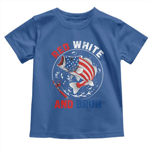 Red White And Bruh Fishing Toddler T Shirt Funny Patriotic Bass 4th Of July American Flag TS02 Royal Blue Print Your Wear