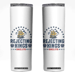Rejecting Kings Since 1776 Skinny Tumbler Vintage Patriotic Ship No King In America TS02 White Print Your Wear