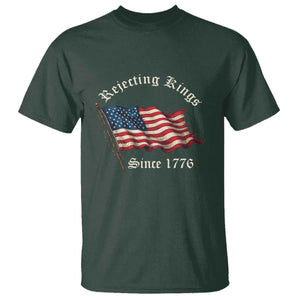 Rejecting Kings T Shirt Since 1776 No Kings In America Retro US Flag TS10 Dark Forest Green Print Your Wear