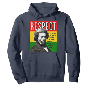 Respect Frederick Douglass Hoodie It Is Easier To Build Strong Children Empowerment TS02 Navy Print Your Wear