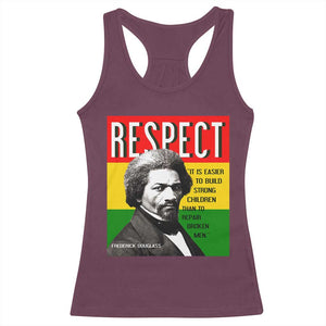 Respect Frederick Douglass Racerback Tank Top It Is Easier To Build Strong Children Empowerment TS02 Maroon Print Your Wear