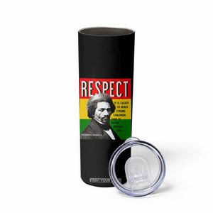 Respect Frederick Douglass Skinny Tumbler It Is Easier To Build Strong Children Empowerment TS02 Print Your Wear