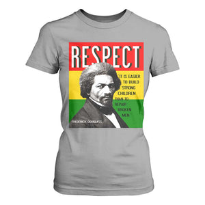 Respect Frederick Douglass T Shirt For Women It Is Easier To Build Strong Children Empowerment TS02 Sport Gray Print Your Wear