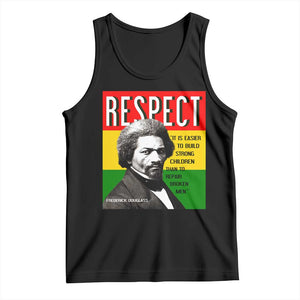 Respect Frederick Douglass Tank Top It Is Easier To Build Strong Children Empowerment TS02 Black Print Your Wear
