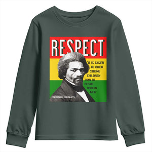 Respect Frederick Douglass Youth Sweatshirt It Is Easier To Build Strong Children Empowerment TS02 Dark Forest Green Print Your Wear
