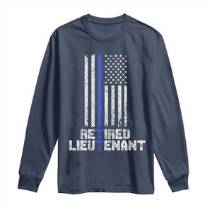 Retired Police Lieutenant Long Sleeve Shirt Retirement Blue Line American Flags TS10 Navy Print Your Wear