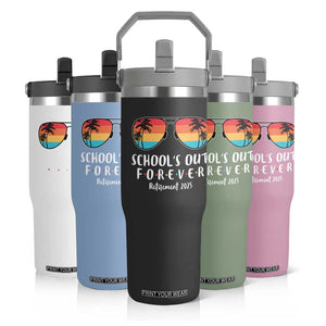 Retired Teacher 2025 Flip Straw Tumbler School's Out Forever Retirement Summer Vibes TS10 Print Your Wear