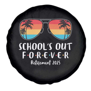 Retired Teacher 2025 Spare Tire Cover School's Out Forever Retirement Summer Vibes TS10 Print Your Wear