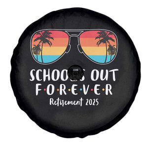 Retired Teacher 2025 Spare Tire Cover School's Out Forever Retirement Summer Vibes TS10 Print Your Wear