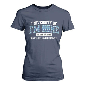 Retired Teacher 2025 T Shirt For Women Funny Floral University Of I'm Done Class Of 2025 TS10 Navy Print Your Wear