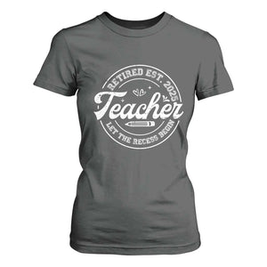 Retired Teacher 2025 T Shirt For Women Let's The Recess Begin Retirement Gifts TS10 Dark Heather Print Your Wear