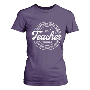 Retired Teacher 2025 T Shirt For Women Let's The Recess Begin Retirement Gifts TS10 Purple Print Your Wear
