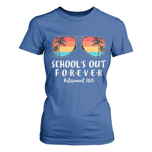 Retired Teacher 2025 T Shirt For Women School's Out Forever Retirement Summer Vibes TS10 Royal Blue Print Your Wear