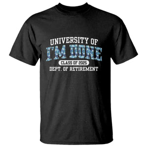 Retired Teacher 2025 T Shirt Funny Floral University Of I'm Done Class Of 2025 TS10 Black Print Your Wear