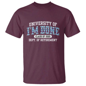 Retired Teacher 2025 T Shirt Funny Floral University Of I'm Done Class Of 2025 TS10 Maroon Print Your Wear