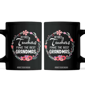 Retired Teacher Coffee Mug Floral For Grandmas Retirement TS10 Black Print Your Wear