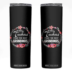 Retired Teacher Skinny Tumbler Floral For Grandmas Retirement TS10 Black Print Your Wear