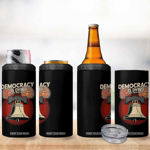 Retro 4th of July Liberty Bell 4 in 1 Can Cooler Tumbler Democracy Is Dying But Hey Nice Fireworks Political Satire TS02 Print Your Wear