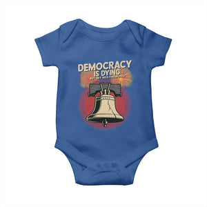 Retro 4th of July Liberty Bell Baby Onesie Democracy Is Dying But Hey Nice Fireworks Political Satire TS02 Royal Blue Print Your Wear