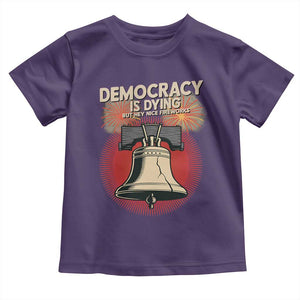 Retro 4th of July Liberty Bell Toddler T Shirt Democracy Is Dying But Hey Nice Fireworks Political Satire TS02 Purple Print Your Wear