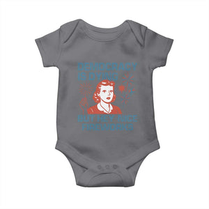 Retro Lady Democracy Is Dying But Hey Nice Fireworks Baby Onesie Funny 4th of July Political Satire TS02 Charcoal Print Your Wear