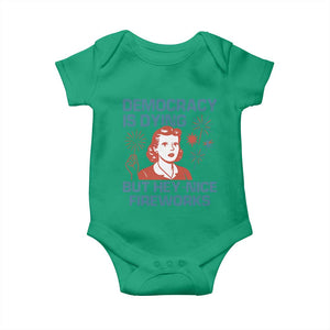Retro Lady Democracy Is Dying But Hey Nice Fireworks Baby Onesie Funny 4th of July Political Satire TS02 Irish Green Print Your Wear
