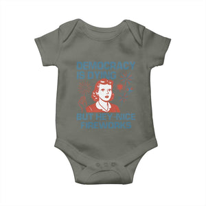 Retro Lady Democracy Is Dying But Hey Nice Fireworks Baby Onesie Funny 4th of July Political Satire TS02 Military Green Print Your Wear
