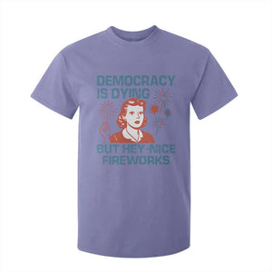 Retro Lady Democracy Is Dying But Hey Nice Fireworks T Shirt For Kid Funny 4th of July Political Satire TS02 Violet Print Your Wear