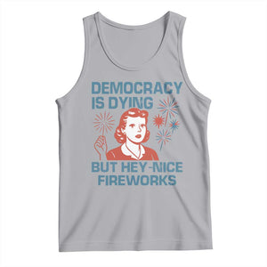 Retro Lady Democracy Is Dying But Hey Nice Fireworks Tank Top Funny 4th of July Political Satire TS02 Athletic Heather Print Your Wear