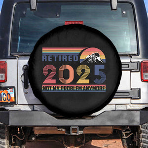 Retro Retired 2025 Spare Tire Cover Not My Problem Anymore TS10 No hole Black Print Your Wear