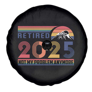 Retro Retired 2025 Spare Tire Cover Not My Problem Anymore TS10 Print Your Wear