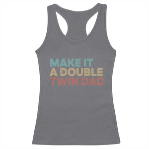 Retro Twin Dad Racerback Tank Top Make It A Double Funny Fathers Day TS10 Charcoal Print Your Wear
