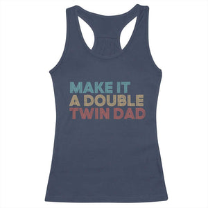 Retro Twin Dad Racerback Tank Top Make It A Double Funny Fathers Day TS10 Navy Print Your Wear
