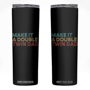 Retro Twin Dad Skinny Tumbler Make It A Double Funny Fathers Day TS10 Black Print Your Wear