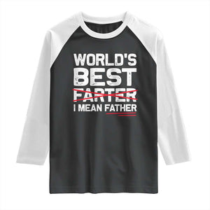 Retro World's Best Farter I Mean Father Raglan Shirt Funny Best Dad TS10 Black White Print Your Wear