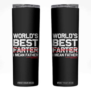 Retro World's Best Farter I Mean Father Skinny Tumbler Funny Best Dad TS10 Black Print Your Wear