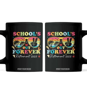 School's Out Forever Retired Teacher 2025 Coffee Mug Groovy Retirement TS10 Black Print Your Wear