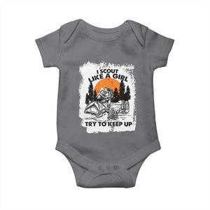 Scout Girl Baby Onesie I Scout Like A Girl Try To Keep Up Hiking Camping Scouting Lovers TS02 Charcoal Print Your Wear