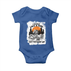 Scout Girl Baby Onesie I Scout Like A Girl Try To Keep Up Hiking Camping Scouting Lovers TS02 Royal Blue Print Your Wear