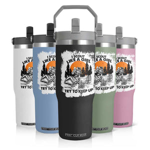 Scout Girl Flip Straw Tumbler I Scout Like A Girl Try To Keep Up Hiking Camping Scouting Lovers TS02 Print Your Wear