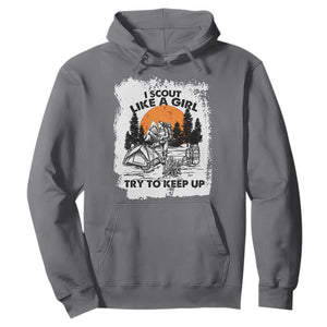 Scout Girl Hoodie I Scout Like A Girl Try To Keep Up Hiking Camping Scouting Lovers TS02 Charcoal Print Your Wear
