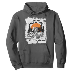 Scout Girl Hoodie I Scout Like A Girl Try To Keep Up Hiking Camping Scouting Lovers TS02 Dark Heather Print Your Wear