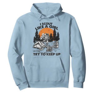 Scout Girl Hoodie I Scout Like A Girl Try To Keep Up Hiking Camping Scouting TS02 Light Blue Print Your Wear