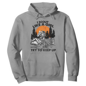 Scout Girl Hoodie I Scout Like A Girl Try To Keep Up Hiking Camping Scouting TS02 Sport Gray Print Your Wear