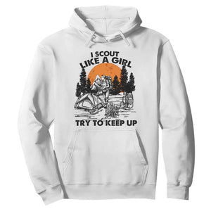 Scout Girl Hoodie I Scout Like A Girl Try To Keep Up Hiking Camping Scouting TS02 White Print Your Wear