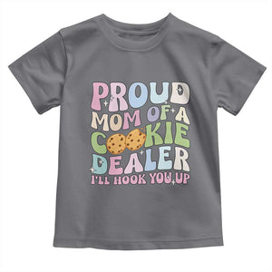 Scout Girl Mom Toddler T Shirt Proud Mom Of A Cookie Dealer Troop Leader Family Matching TS02 Charcoal Print Your Wear
